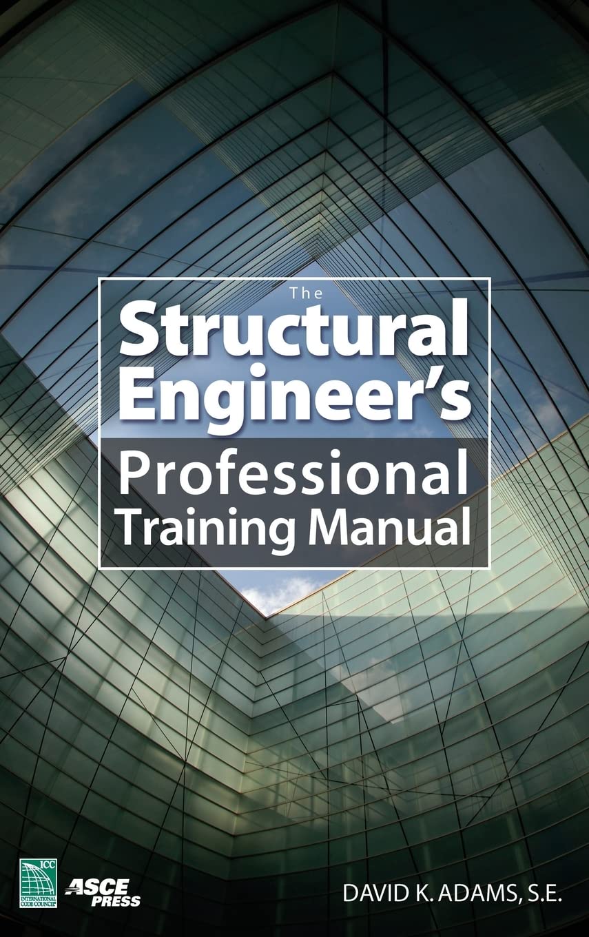 The Structural Engineers Professional Training Manual
