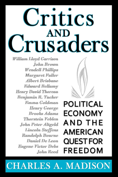 Critics and Crusaders: Political Economy and the American Quest for Freedom