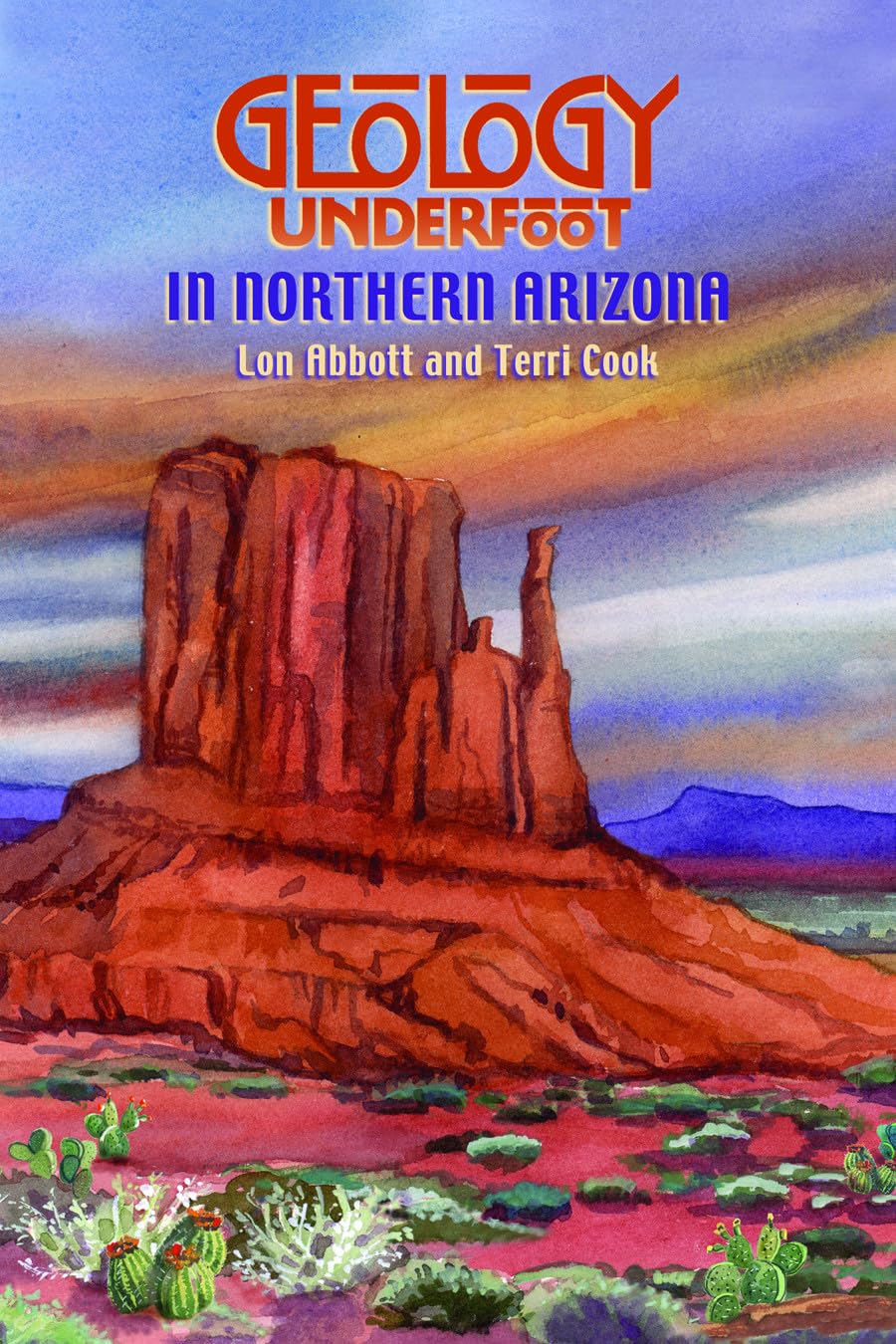 Geology Underfoot in Northern Arizona (Geology Underfoot, 6)