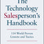 The Technology Salesperson's Handbook: 114 World Proven Lessons and Tactics