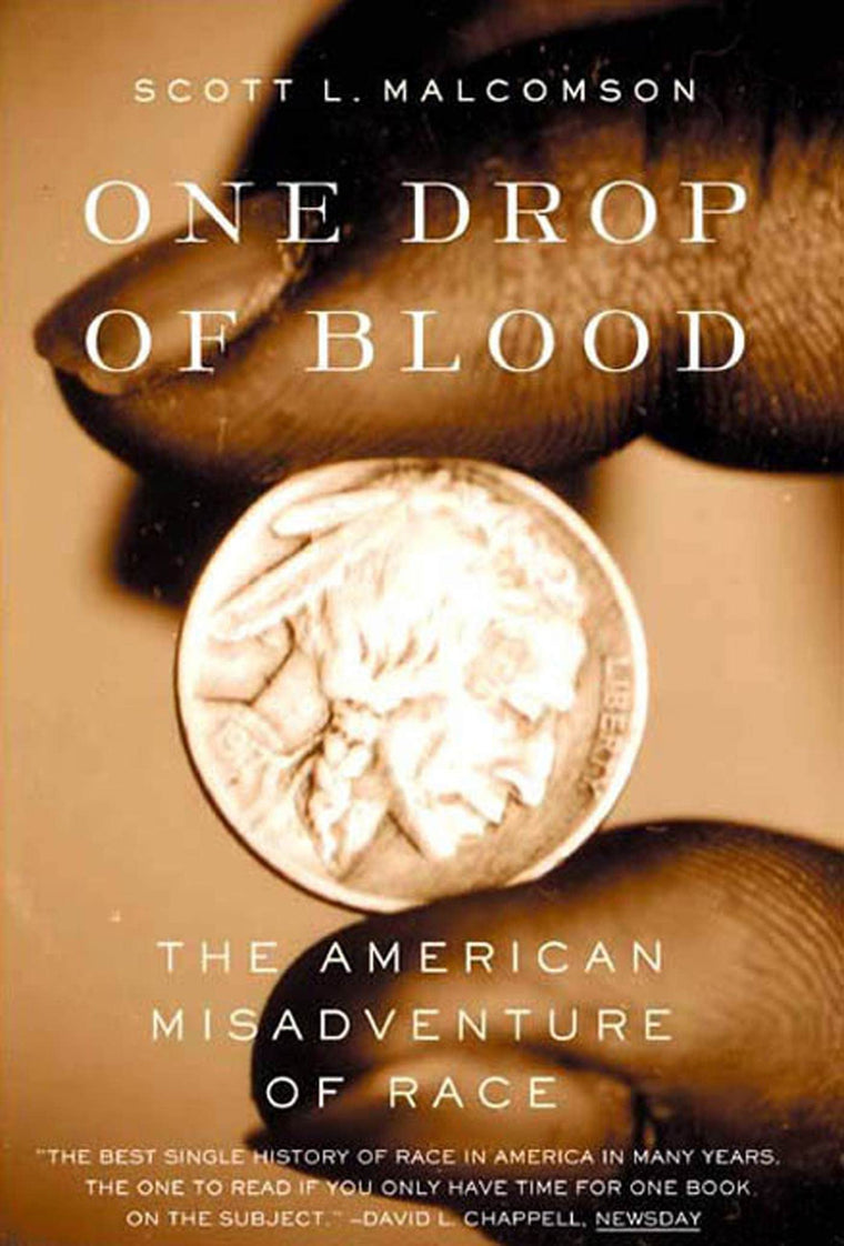 One Drop of Blood: The American Misadventure of Race