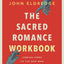 The Sacred Romance Workbook, Updated Edition: Coming Home to the God Who Pursues Your Heart