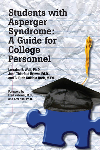 Students With Asperger Syndrome: A Guide for College Personnel