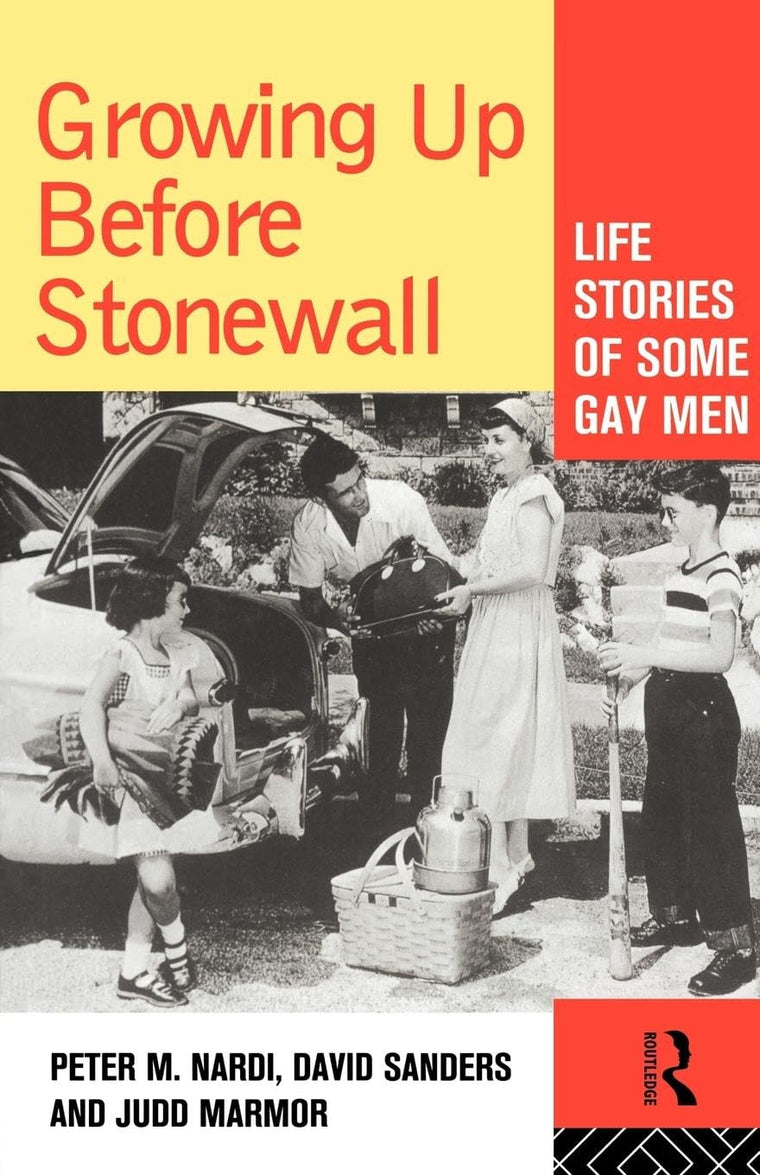 Growing Up Before Stonewall: Life Stories Of Some Gay Men