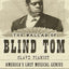 The Ballad of Blind Tom, Slave Pianist