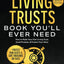 The Only Living Trusts Book Youll Ever Need: How to Make Your Own Living Trust, Avoid Probate & Protect Your Heirs (Plus Protect Your Assets & Save Thousands on Taxes) (Wealth Strategy)