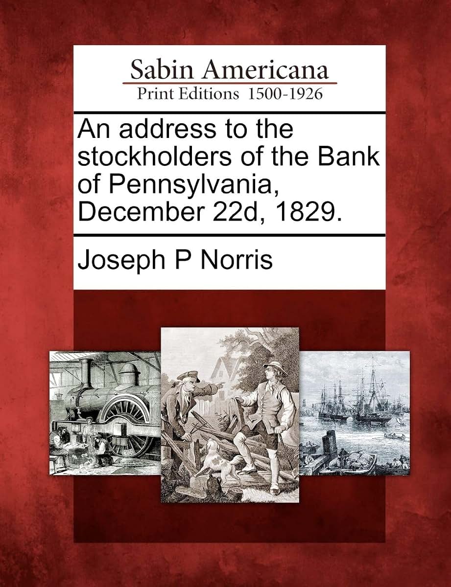 An Address to the Stockholders of the Bank of Pennsylvania, December 22d, 1829.