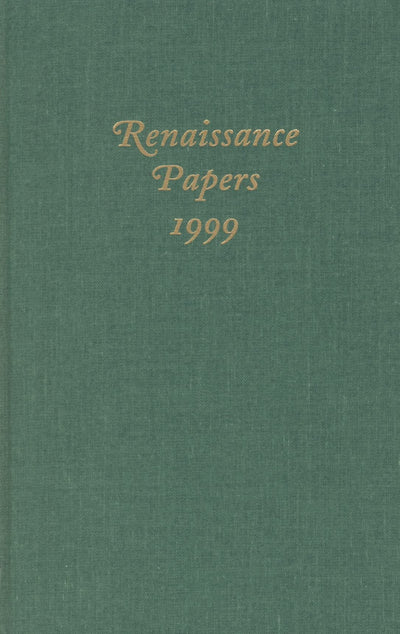 Renaissance Papers 1999 (Renaissance Papers, 4)