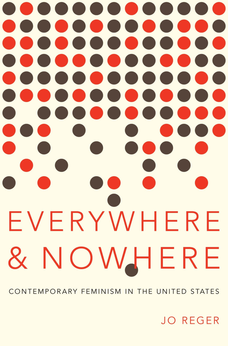 Everywhere and Nowhere: Contemporary Feminism in the United States