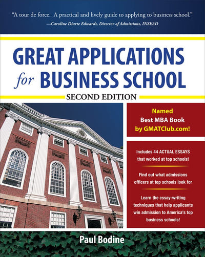 Great Applications for Business School, Second Edition (Great Application for Business School)