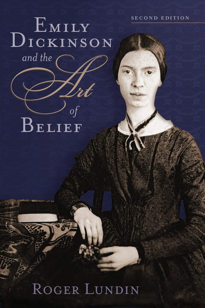 Emily Dickinson and the Art of Belief (Library of Religious Biography (LRB))
