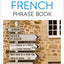 Eyewitness Travel Phrase Book French (EW Travel Guide Phrase Books)