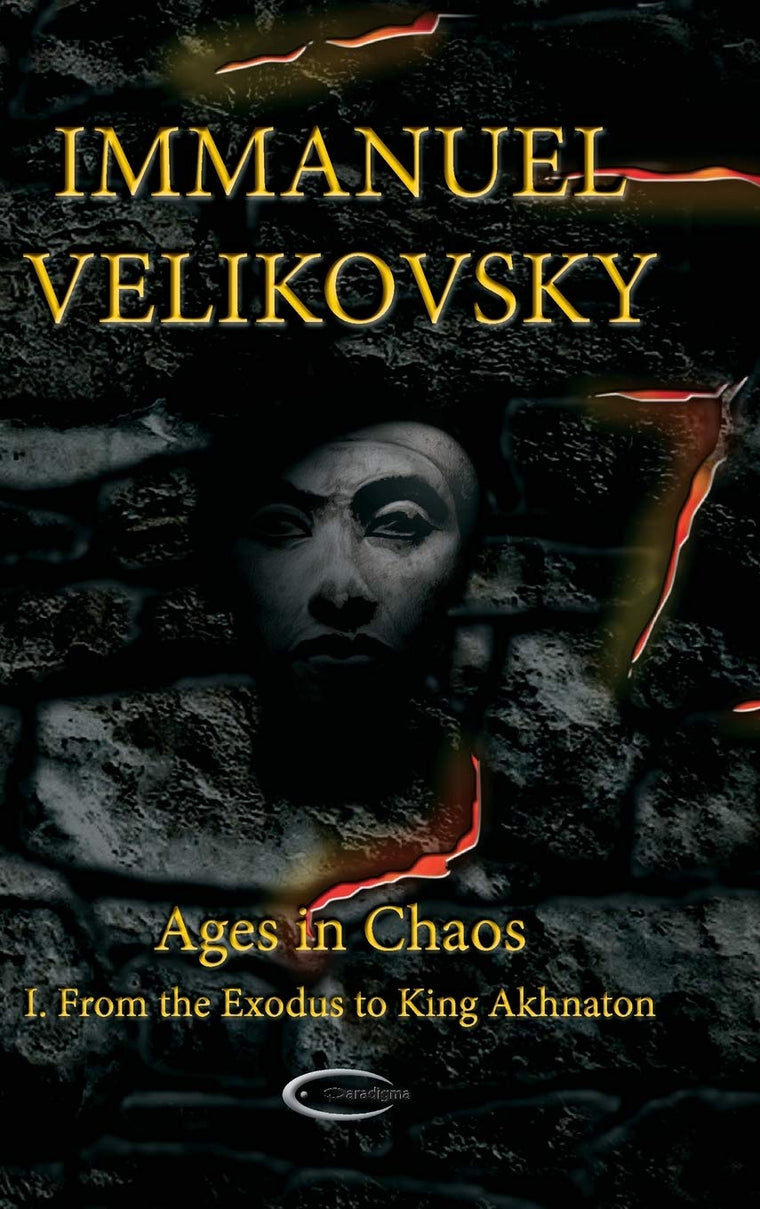 Ages in Chaos I: From the Exodus to King Akhnaton
