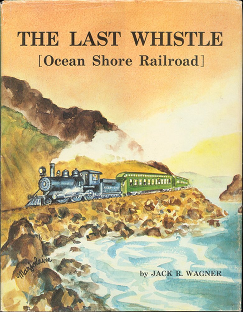 The Last Whistle: Ocean Shore Railroad