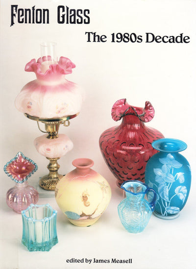 Fenton glass: The 1980s decade