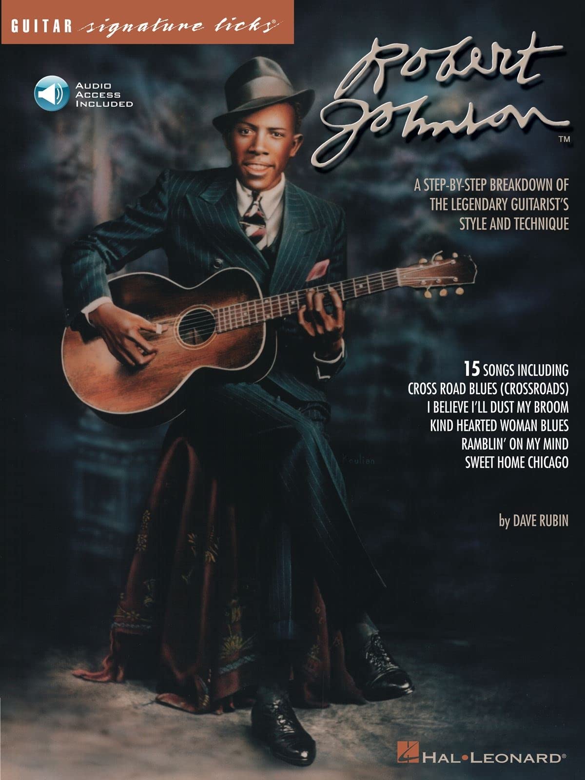 Robert Johnson - Signature Licks: A Step-by-Step Breakdown of the Legendary Guitarist's Style and Technique (Bk/Online Audio) (Guitar Signature Licks)