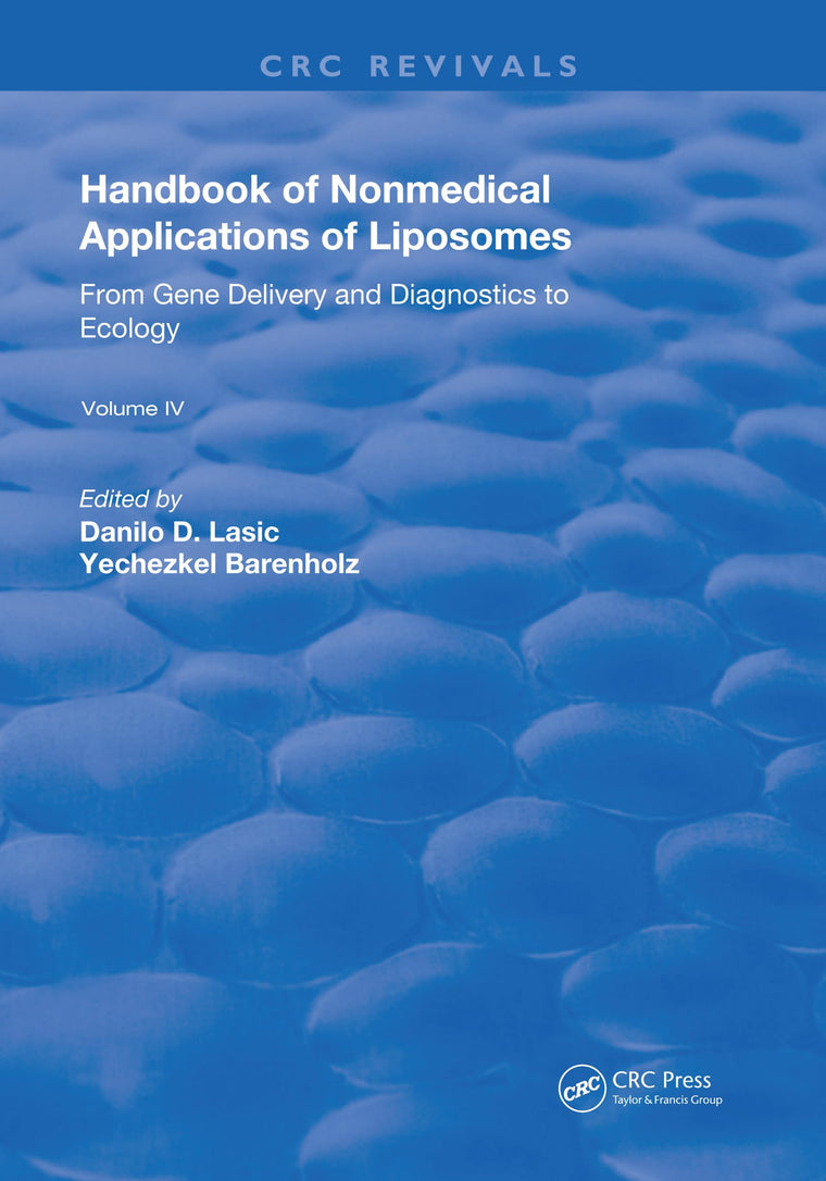 Handbook of Nonmedical Applications of Liposomes: From Gene Delivery and Diagnosis to Ecology (Routledge Revivals)