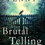 The Brutal Telling