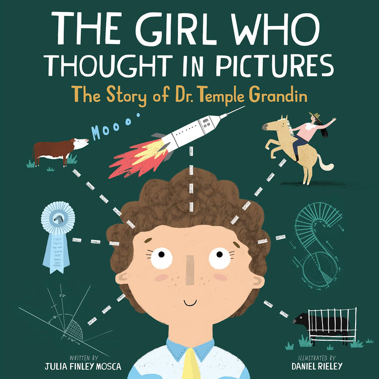 The Girl Who Thought in Pictures: The Story of Dr. Temple Gr