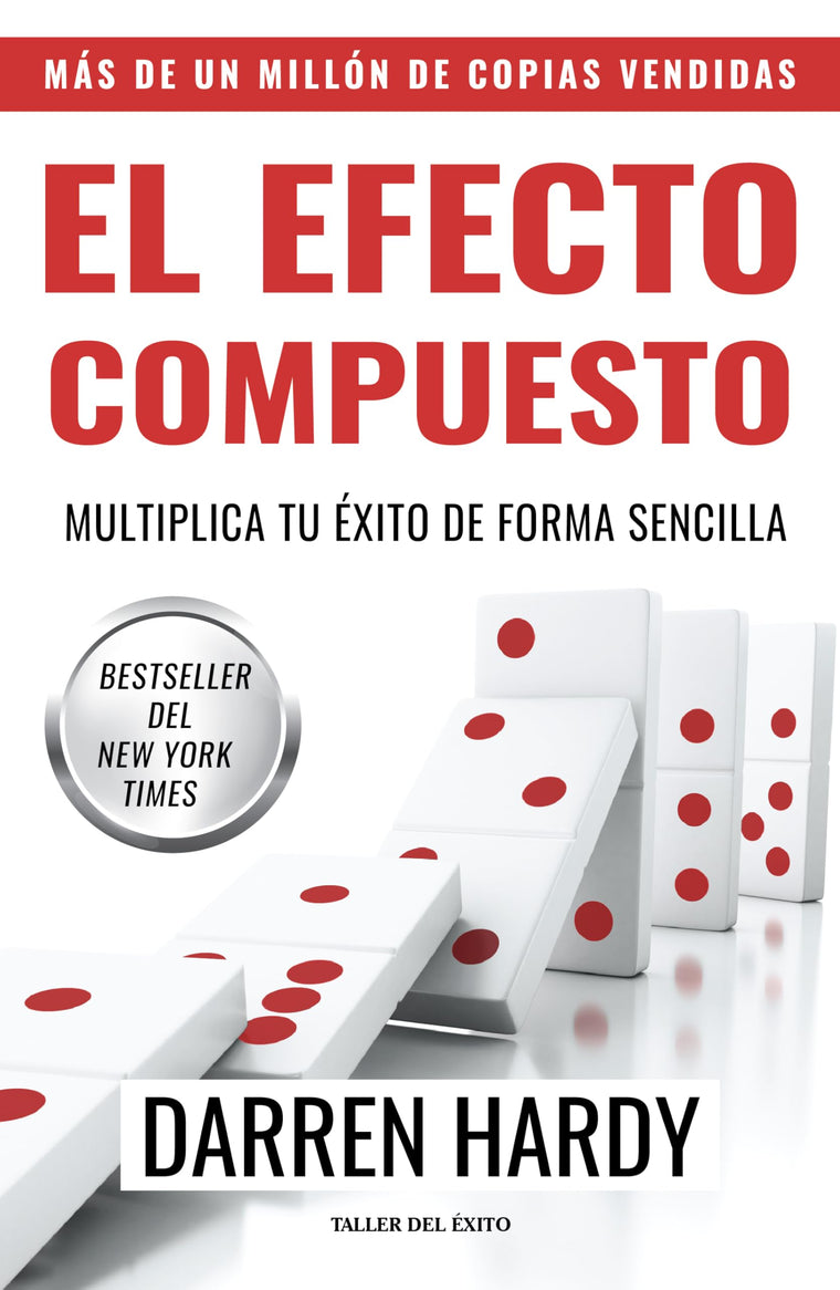 Efecto compuesto, El. Multiplica tu ?xito de forma sencilla [Paperback] Hardy, Darren (Spanish Edition)