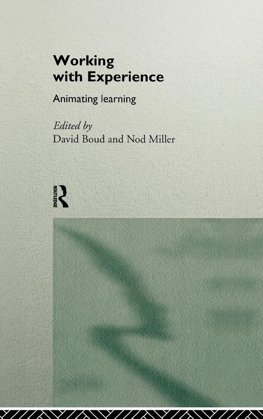 Working with Experience: Animating Learning
