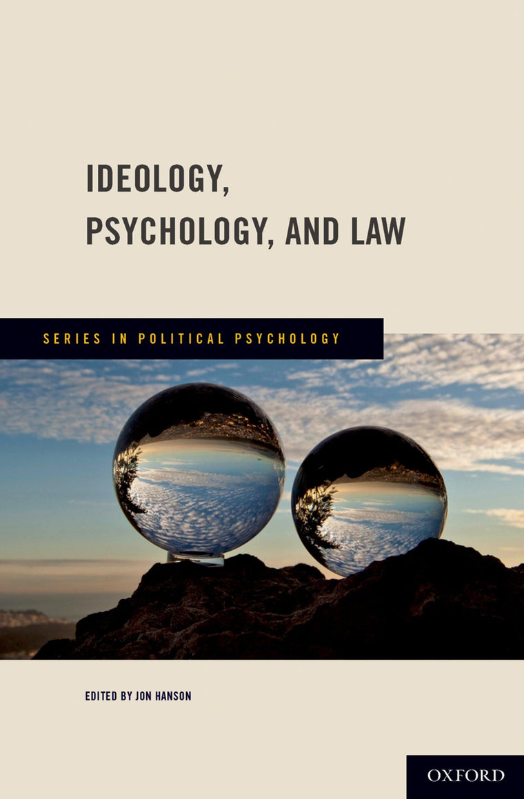 Ideology, Psychology, and Law (Series in Political Psychology)