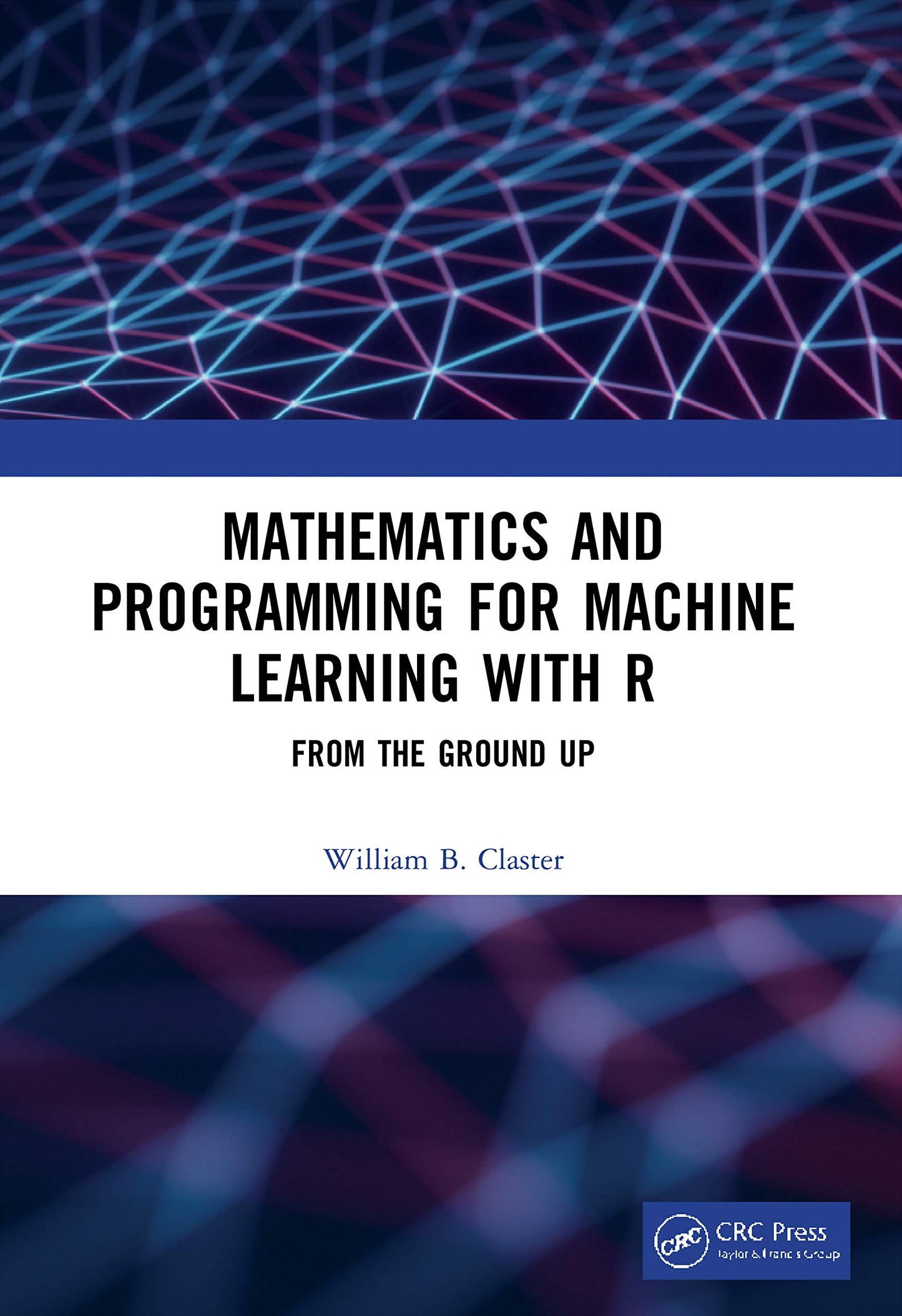 Mathematics and Programming for Machine Learning with R