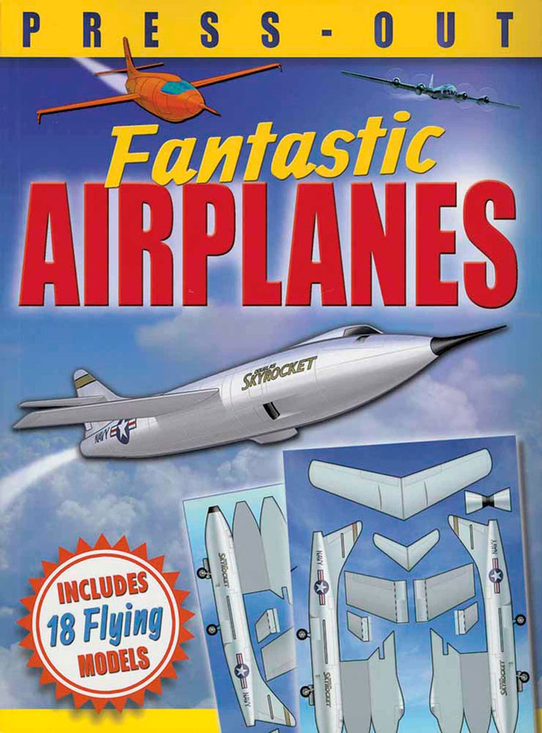 Fantastic Press-Out Flying Airplanes: Includes 18 Flying Mod