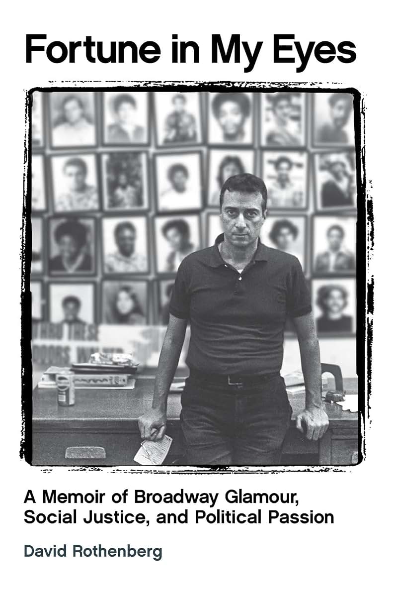 Fortune in My Eyes: A Memoir of Broadway Glamour Social Justice and Political Passion (Applause Books)