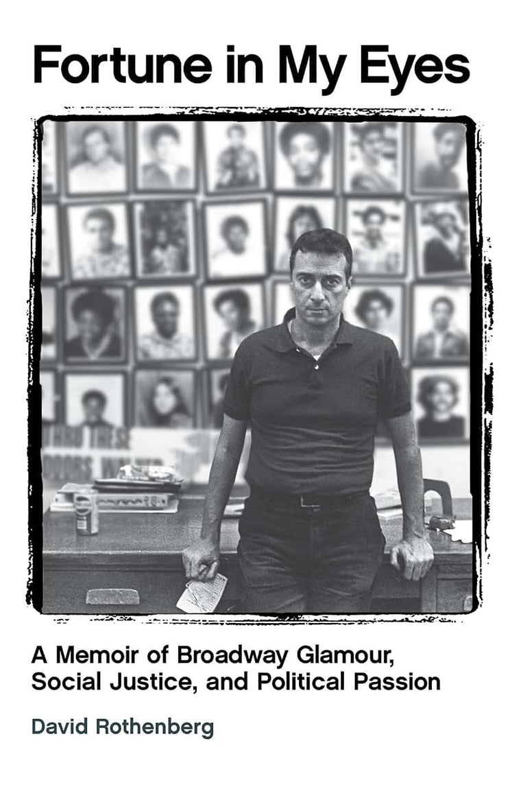 Fortune in My Eyes: A Memoir of Broadway Glamour Social Justice and Political Passion (Applause Books)
