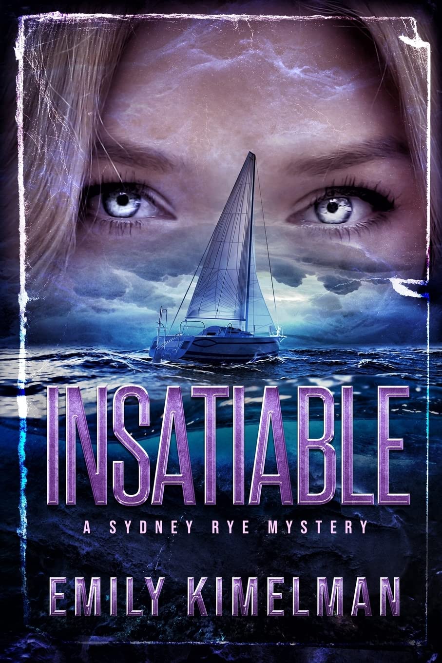 Insatiable (Sydney Rye Mysteries)