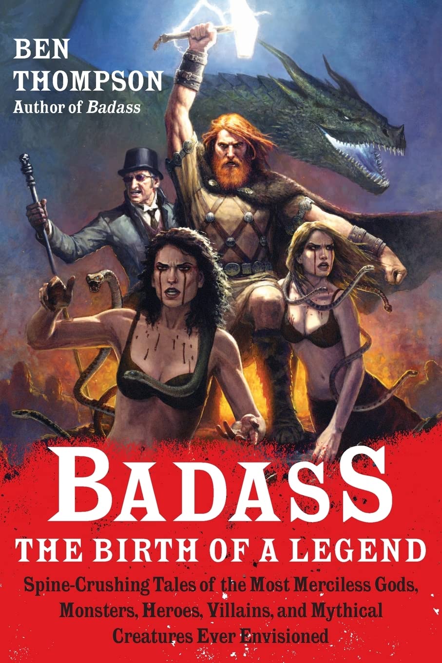 Badass: The Birth of a Legend: Spine-Crushing Tales of the Most Merciless Gods, Monsters, Heroes, Villains, and Mythical Creatures Ever Envisioned (Badass Series)