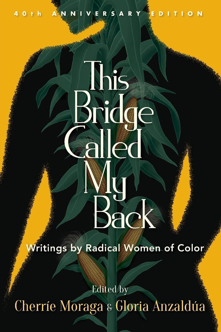 This Bridge Called My Back: Writings by Radical Women of Color