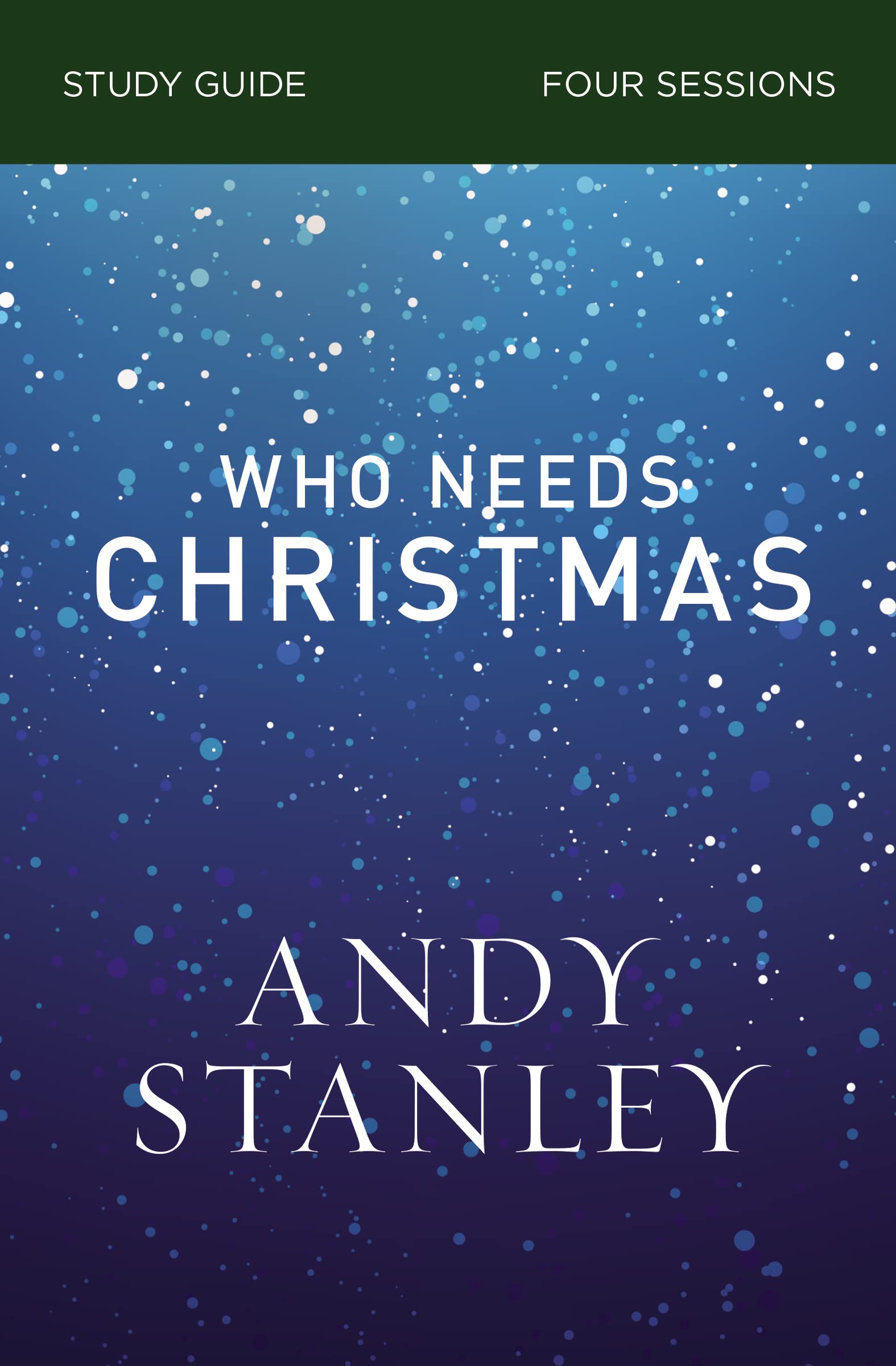 Who Needs Christmas Bible Study Guide