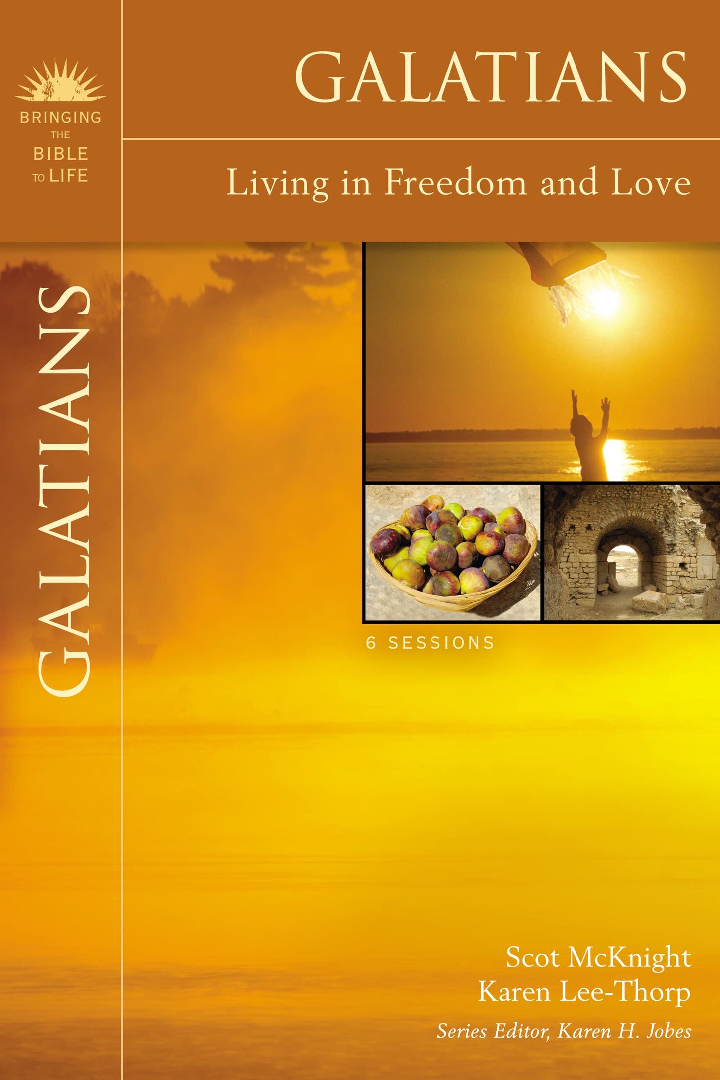Galatians: Living in Freedom and Love (Bringing the Bible to Life)