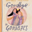 Goodbye to Goodbyes (Tales That Tell the Truth)