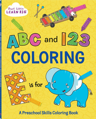 ABC & 123 Coloring Book: Thick and Perforated Pages Includes More Than 90 Fun Coloring Pages to help Learn the Alphabet & Numbers 1 to 20 (Start Little Learn Big Series)