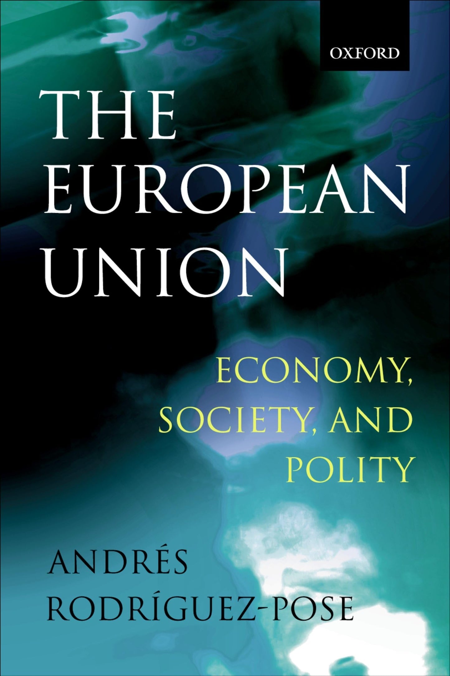 The European Union: Economy, Society, and Polity