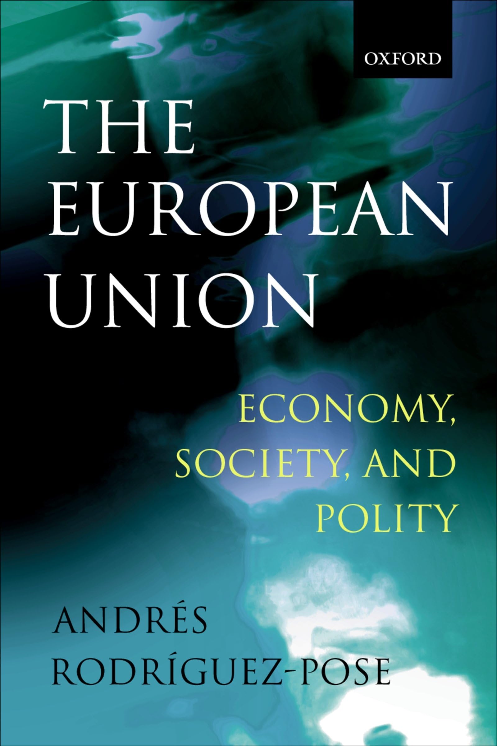 The European Union: Economy, Society, and Polity