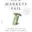 How Markets Fail by Cassidy, John