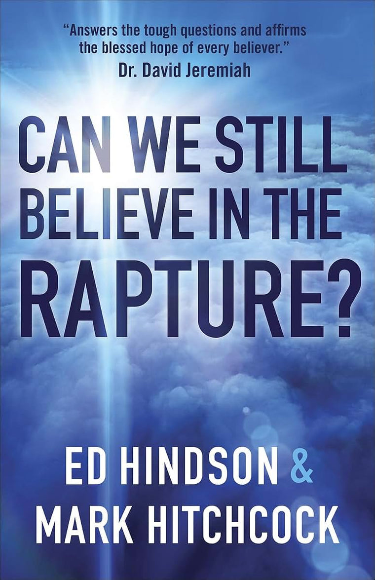 Can We Still Believe in the Rapture?: Can We Still Believe i
