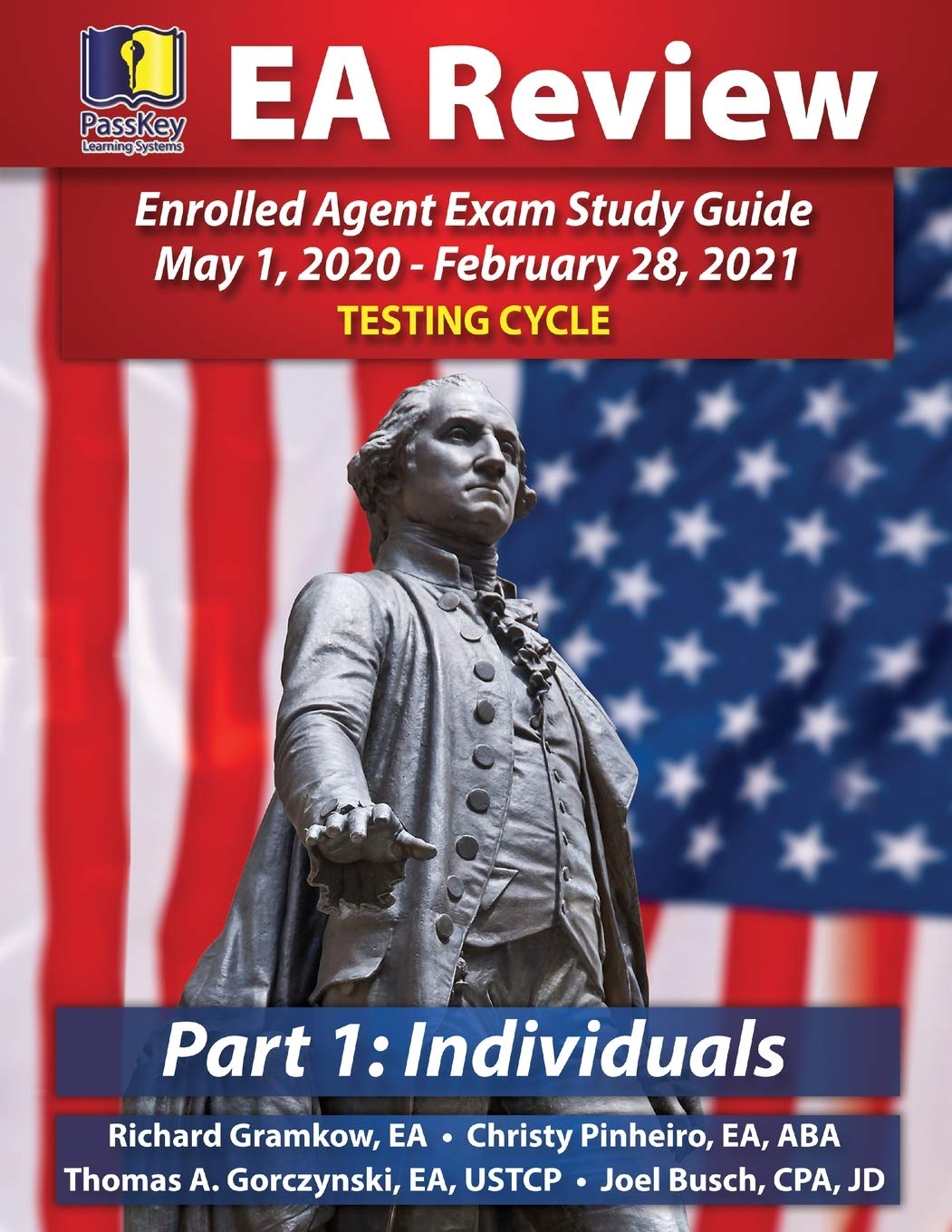 PassKey Learning Systems EA Review Part 1 Individuals; Enrolled Agent Study Guide: May 1, 2020-February 28, 2021 Testing Cycle