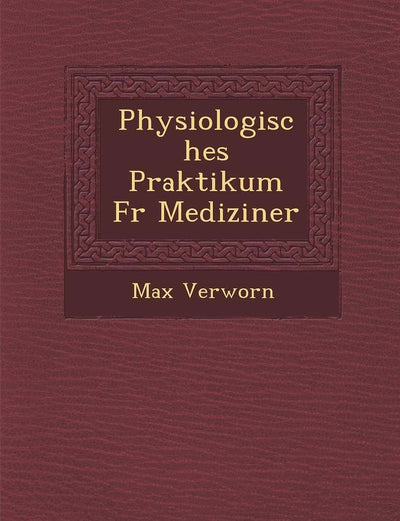 Physiologisches Praktikum Fur Mediziner (English and German Edition)