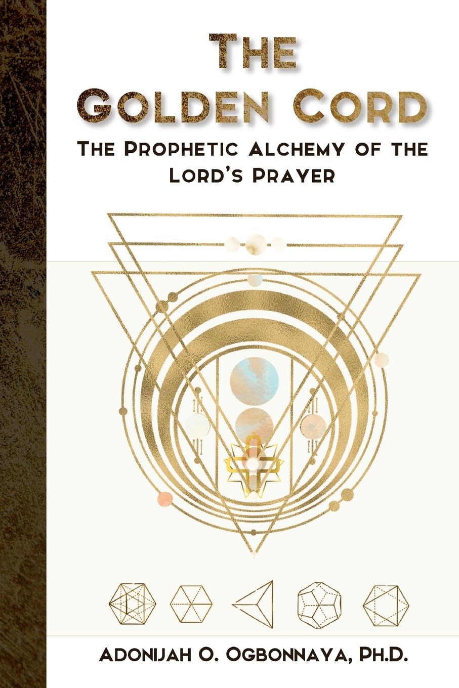The Golden Cord: The Prophetic Alchemy of the Lords Prayer