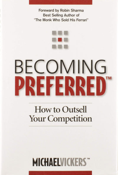 Becoming Preferred: How to Outsell Your Competition