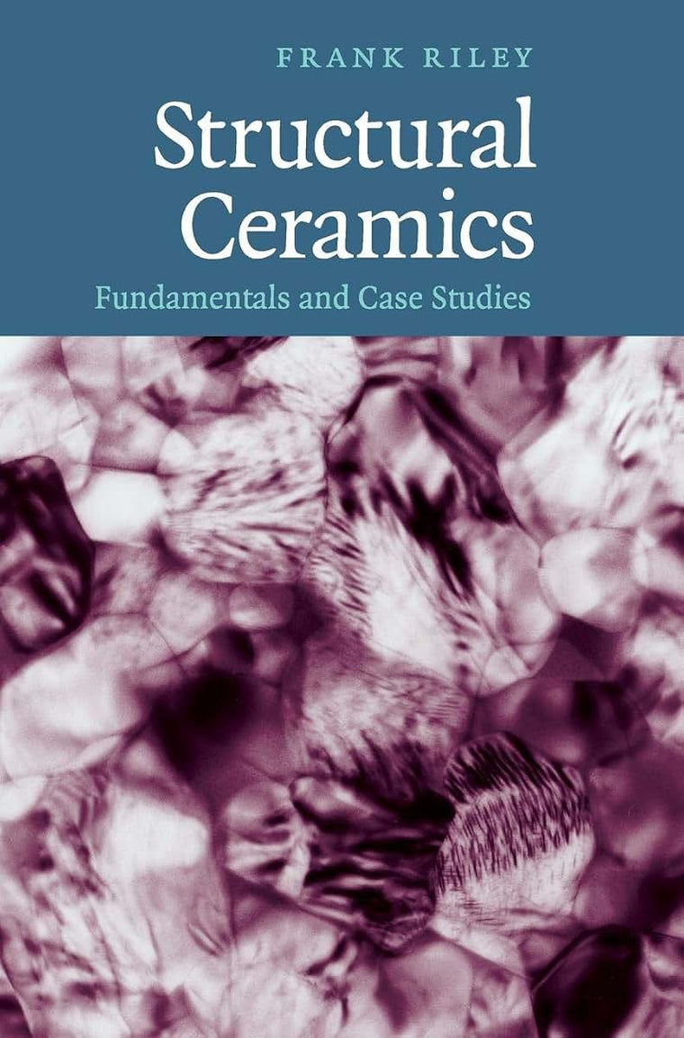 Structural Ceramics: Fundamentals and Case Studies