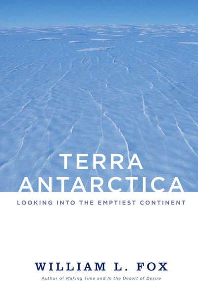 Terra Antarctica: Looking into the Emptiest Continent