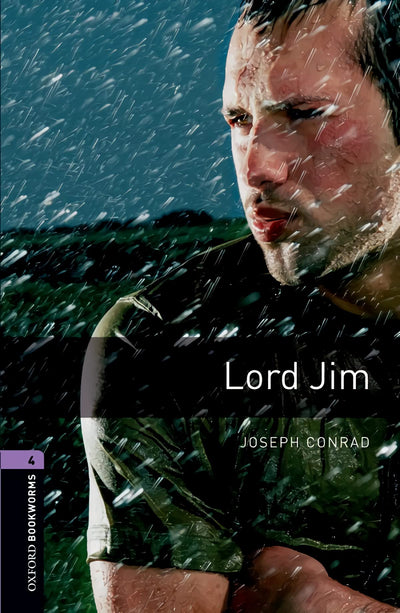 Oxford Bookworms Library: Lord Jim: Level 4: 1400-Word Vocabulary (Oxford Bookworms Library: Stage 4)