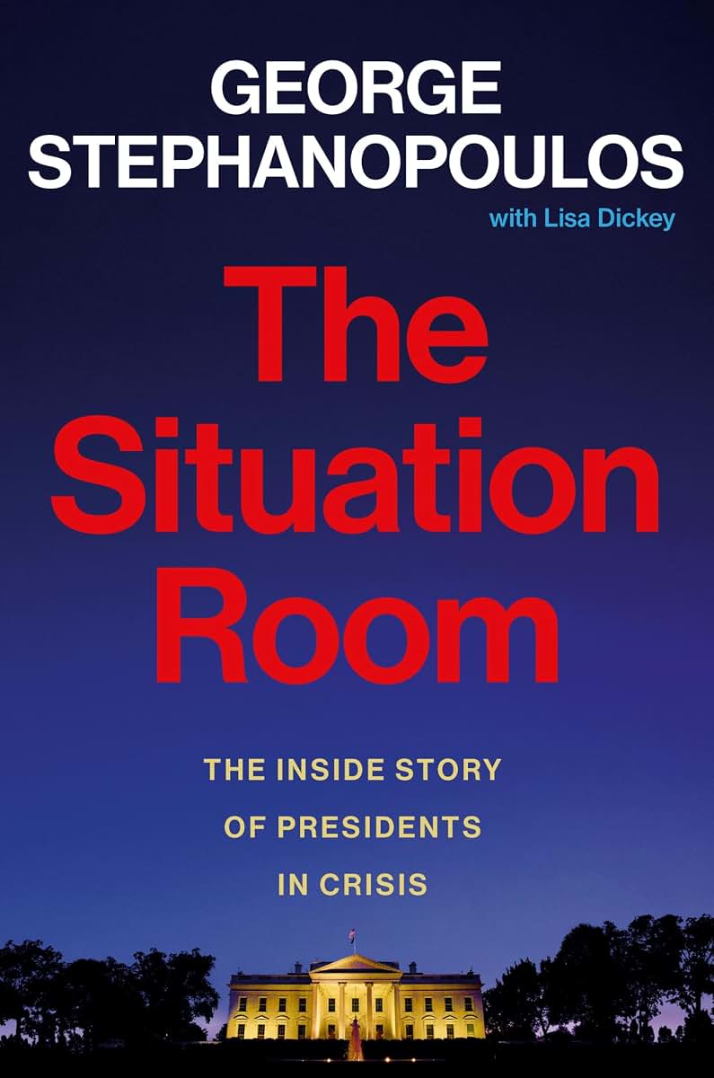 The Situation Room: The Inside Story of Presidents in Crisis