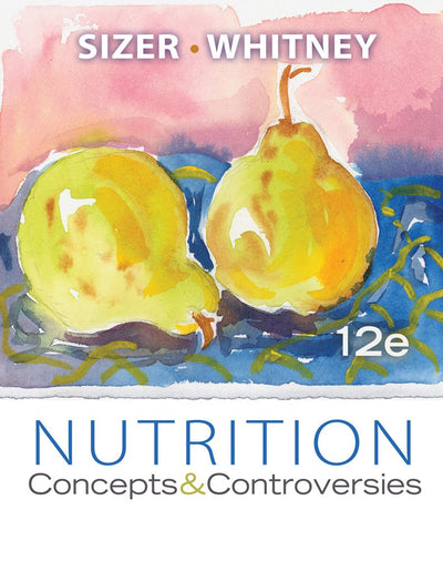 Cengage Advantage Books: Nutrition: Concepts and Controversies